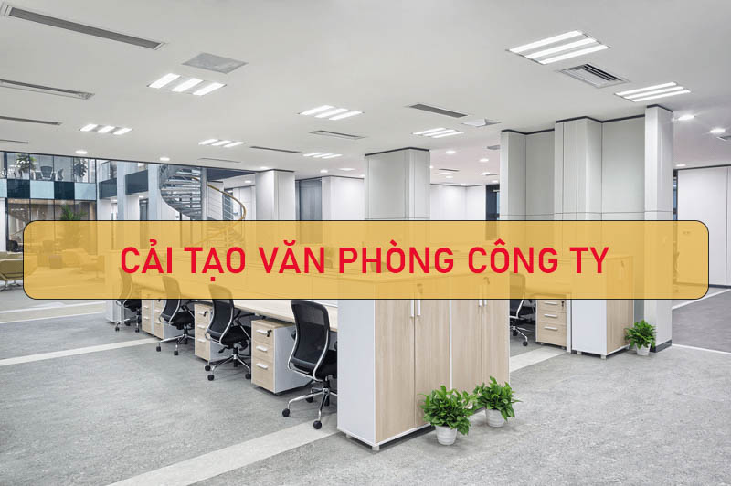 Cải tạo văn phòng giá rẻ