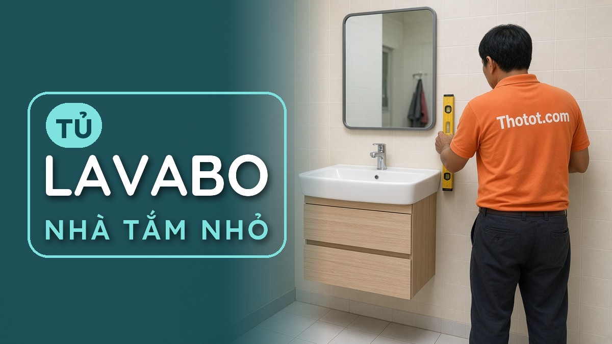 Chọn tủ lavabo cho nhà tắm nhỏ: Kích thước và vật liệu phù hợp