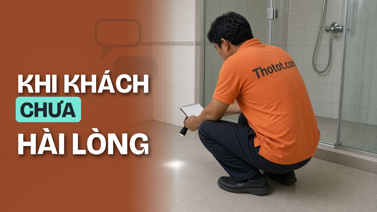 Người thợ cần làm gì khi khách hàng không hài lòng?