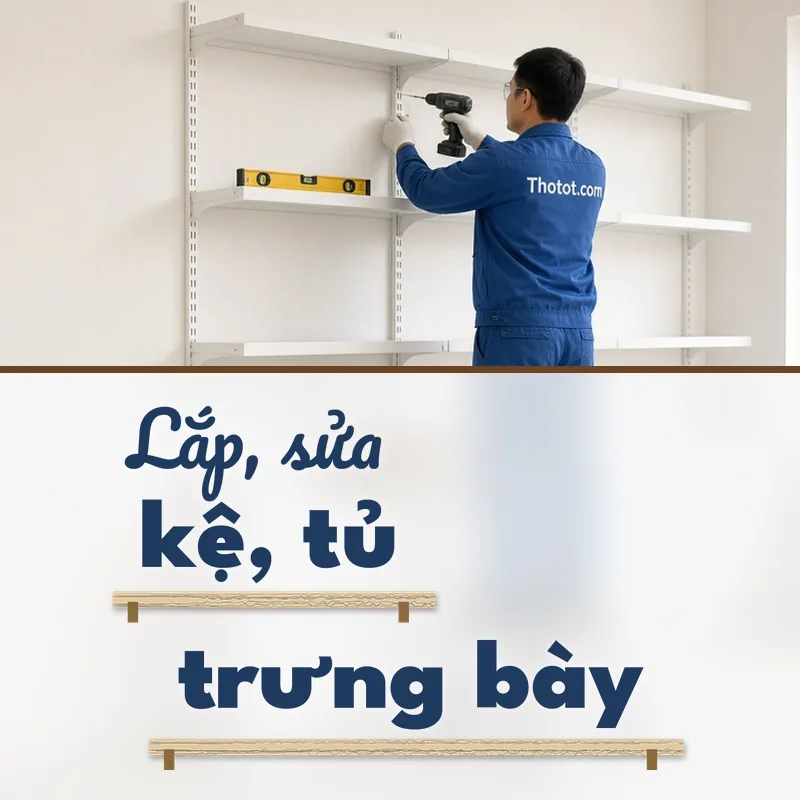Lắp, sửa kệ, tủ trưng bày cửa hàng