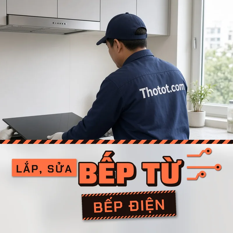 Lắp, sửa bếp từ, bếp điện căn hộ chung cư