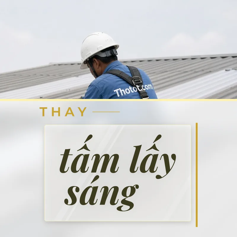 Lắp, sửa tấm lấy sáng mái nhà xưởng