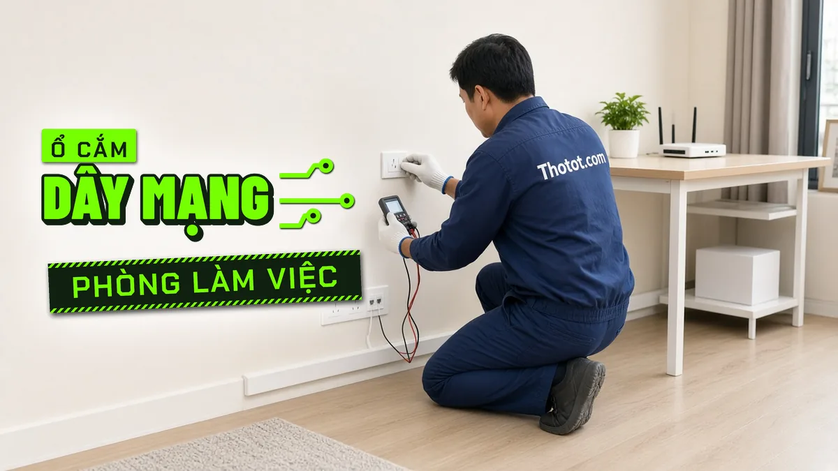 Lắp ổ cắm, dây mạng phòng làm việc căn hộ chung cư