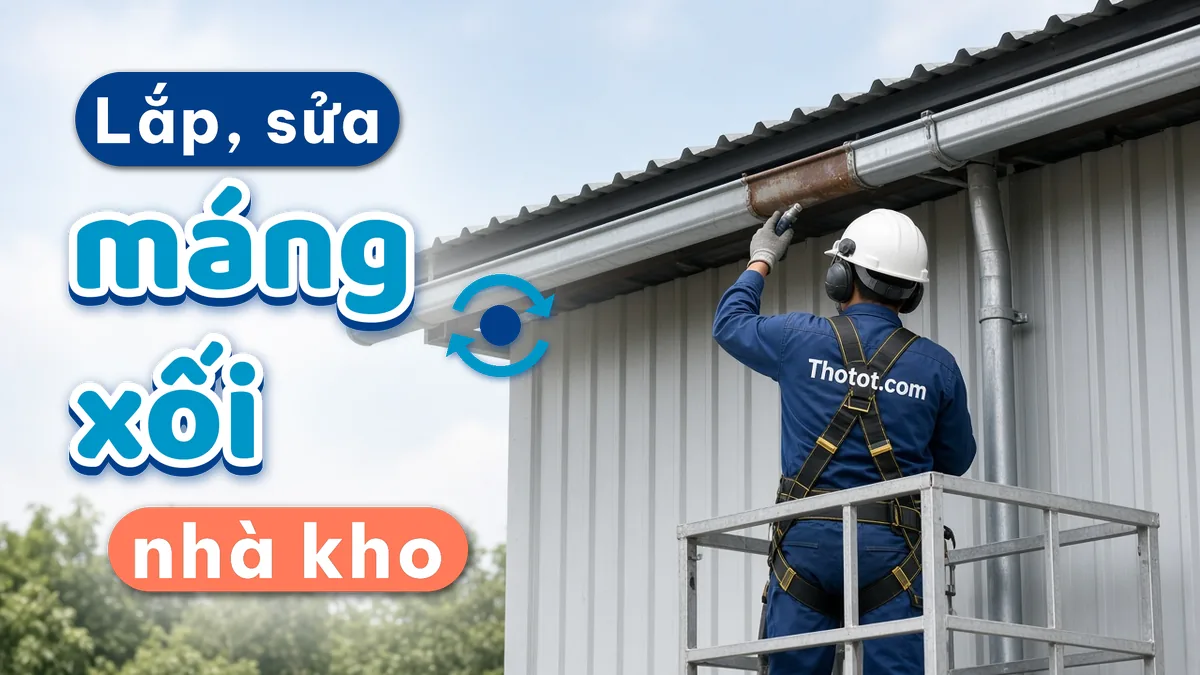 Lắp, sửa máng xối nhà kho