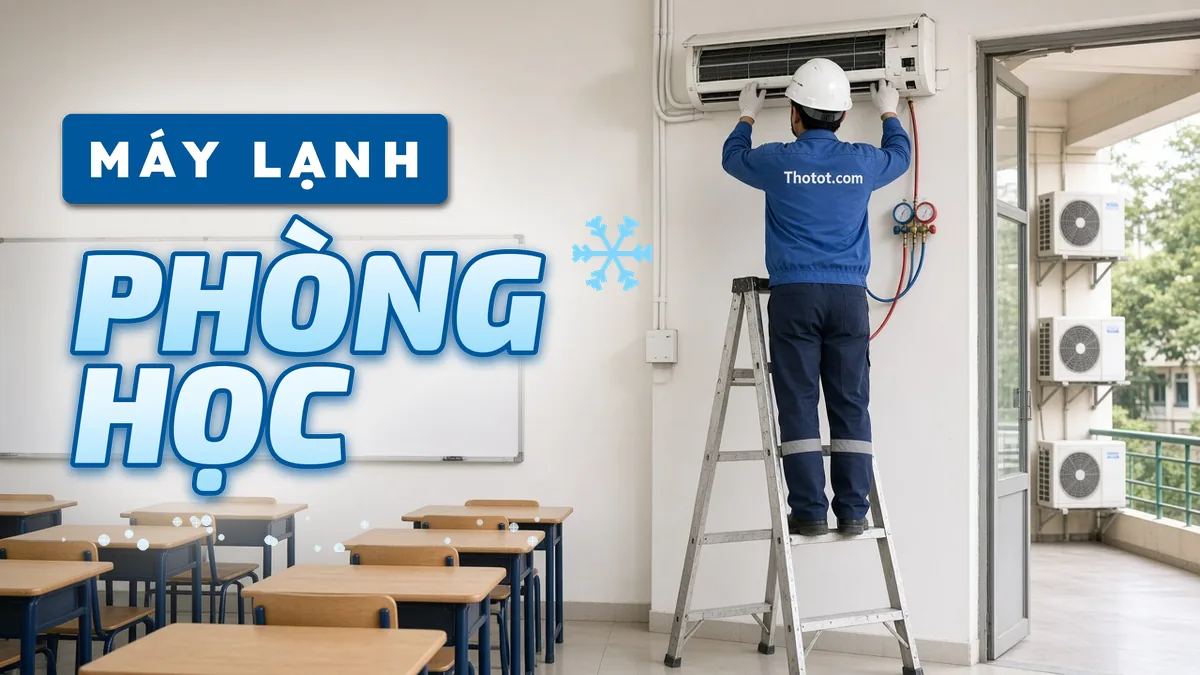 Lắp, sửa máy lạnh phòng học