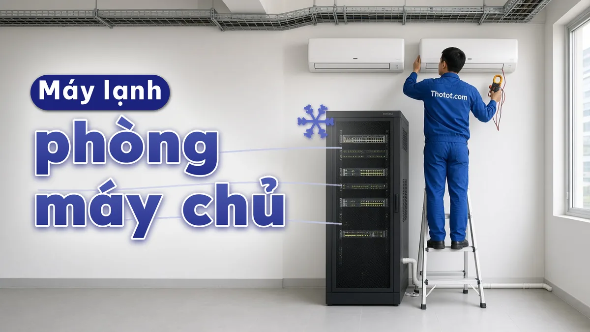 Lắp, sửa máy lạnh phòng máy chủ văn phòng