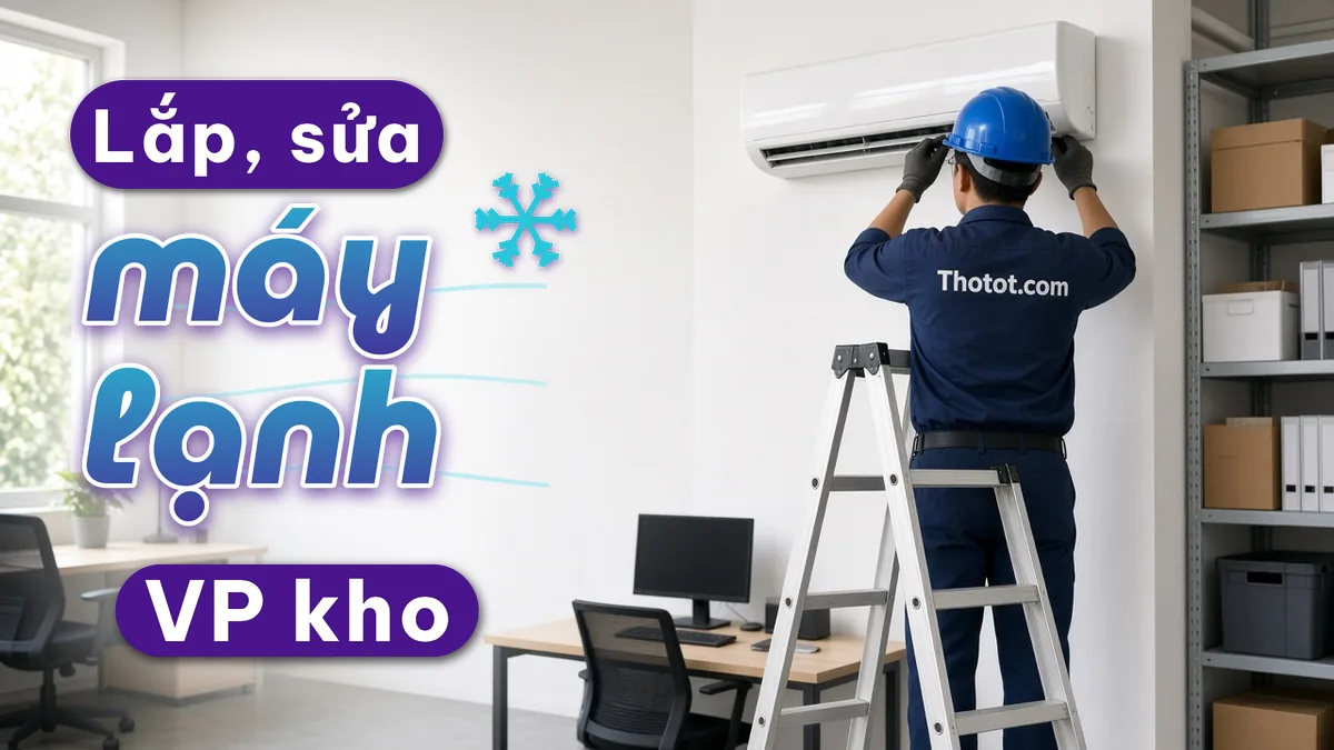 Lắp, sửa máy lạnh văn phòng kho