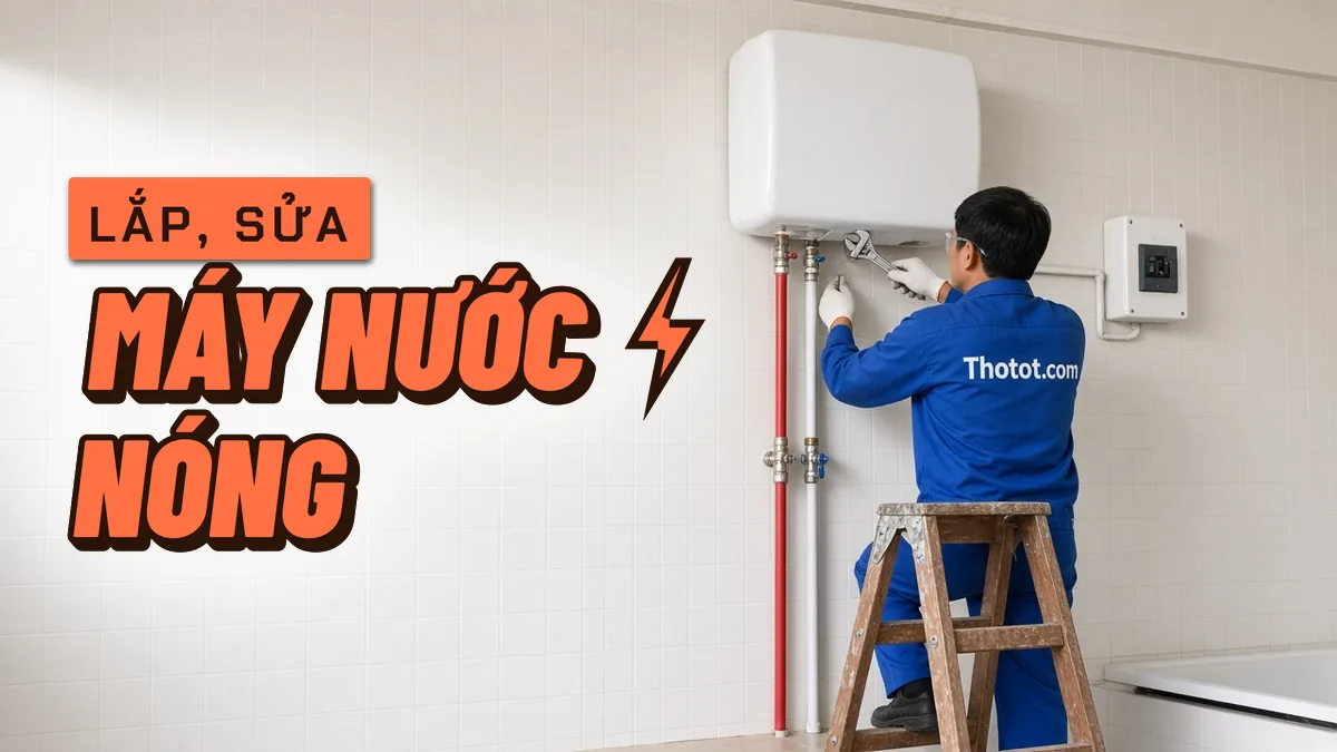 Lắp, sửa máy nước nóng nhà tắm nhà cấp 4