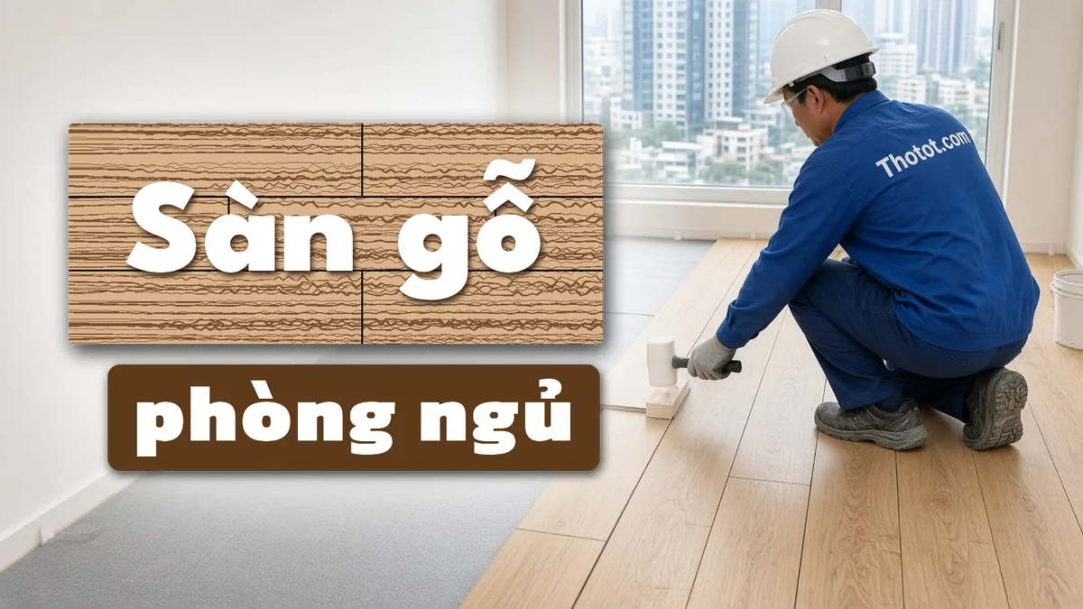 Lát sàn gỗ phòng ngủ căn hộ chung cư