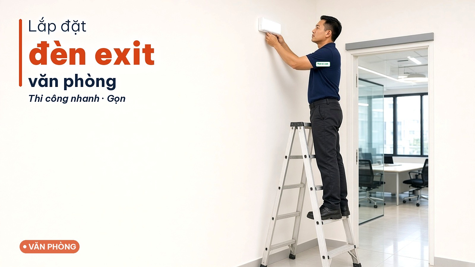 Thi công lắp đặt đèn thoát hiểm Exit cho văn phòng