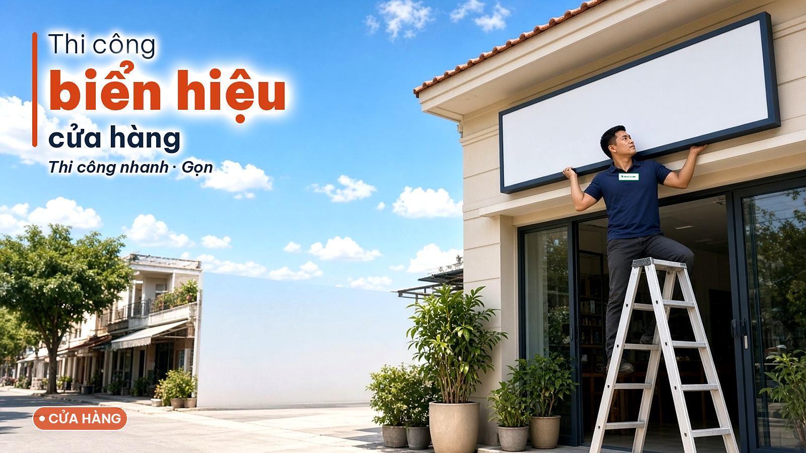 Thi công mới biển hiệu cửa hàng